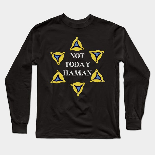 Purim Not Today Haman Jewish Holiday Long Sleeve T-Shirt by larfly